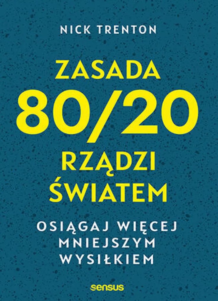 Zasada 80/20 rządzi światem